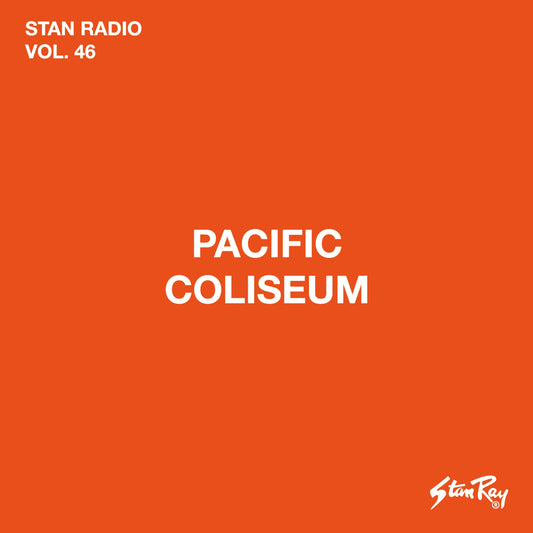 Stan Radio Vol.46 | Pacific Coliseum