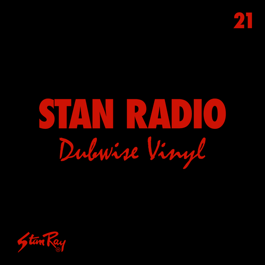 Stan-Radio-21-Dubwise-Vinyl Stan Ray